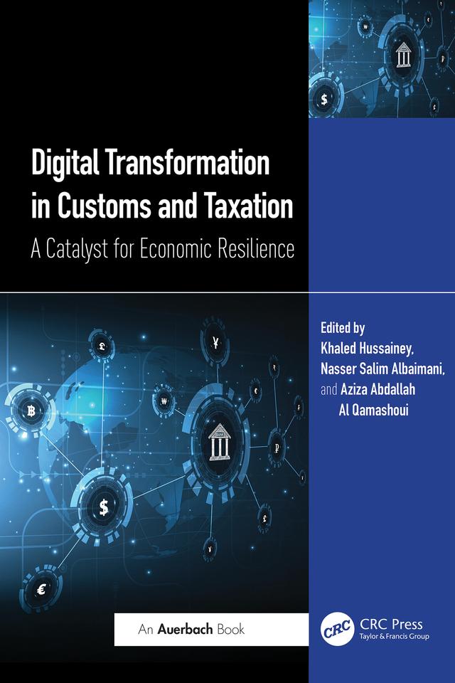 Digital Transformation in Customs and Taxation by Aziza Abdallah Al Qamashoui, Khaled Hussainey, Nasser Salim Albaimani