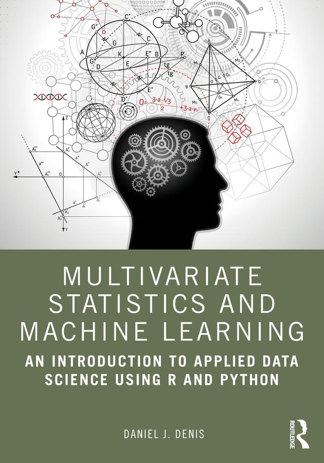 Multivariate Statistics and Machine Learning by Daniel J. Denis