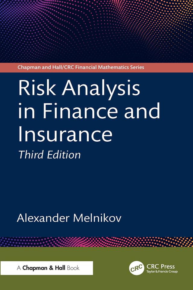 Risk Analysis in Finance and Insurance by Alexander Melnikov