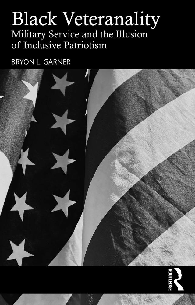 Black Veteranality by Bryon L. Garner