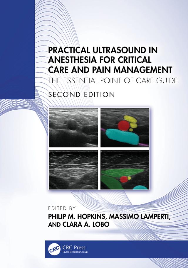 Practical Ultrasound in Anesthesia for Critical Care and Pain Management by Clara A Lobo, Massimo Lamperti, Philip M Hopkins