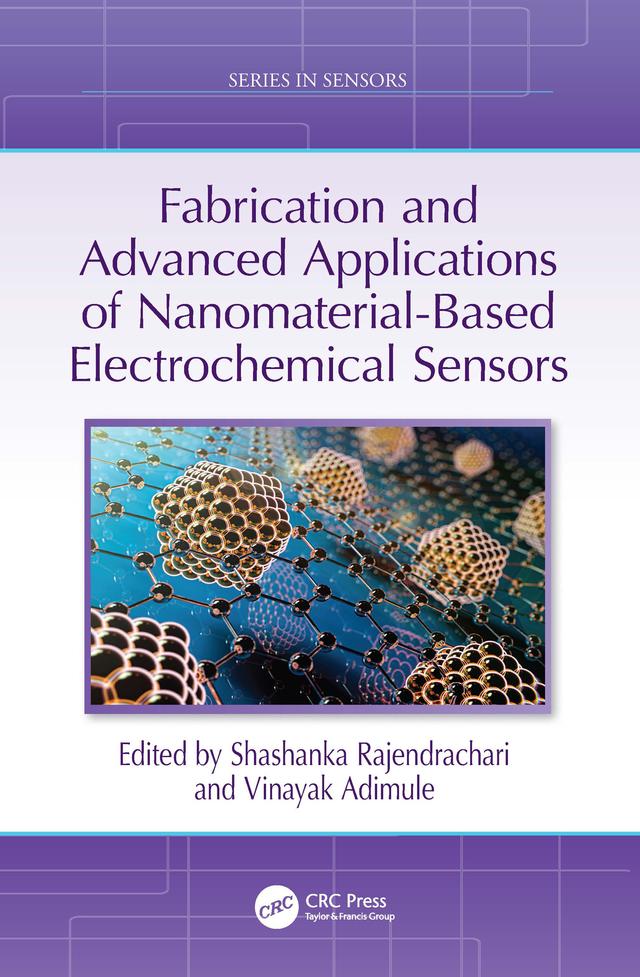 Fabrication and Advanced Applications of Nanomaterial-Based Electrochemical Sensors by Shashanka Rajendrachari, Vinayak Adimule