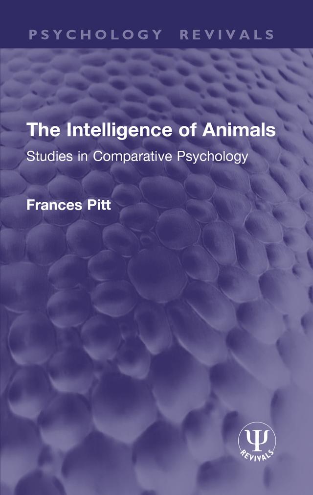 The Intelligence of Animals by Frances Pitt