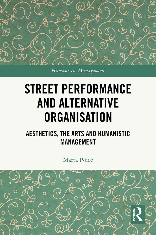 Street Performance and Alternative Organisation by Marta Połeć