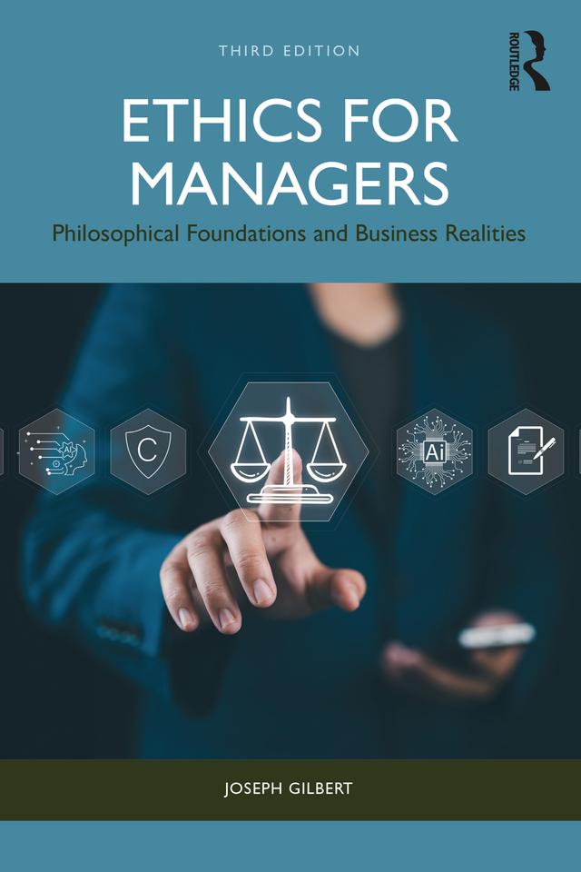Ethics for Managers by Joseph Gilbert