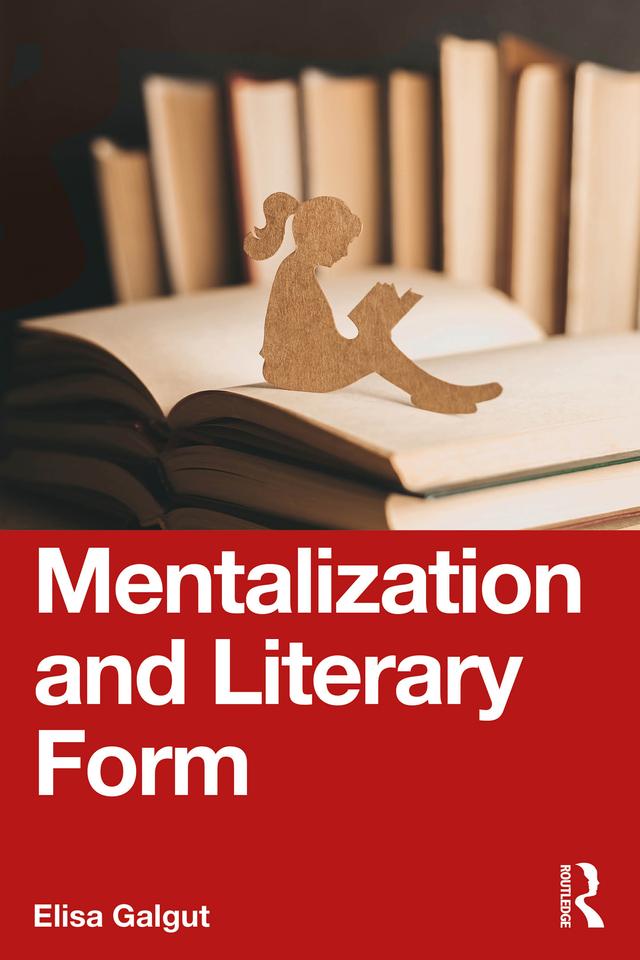 Mentalization and Literary Form by Elisa Galgut