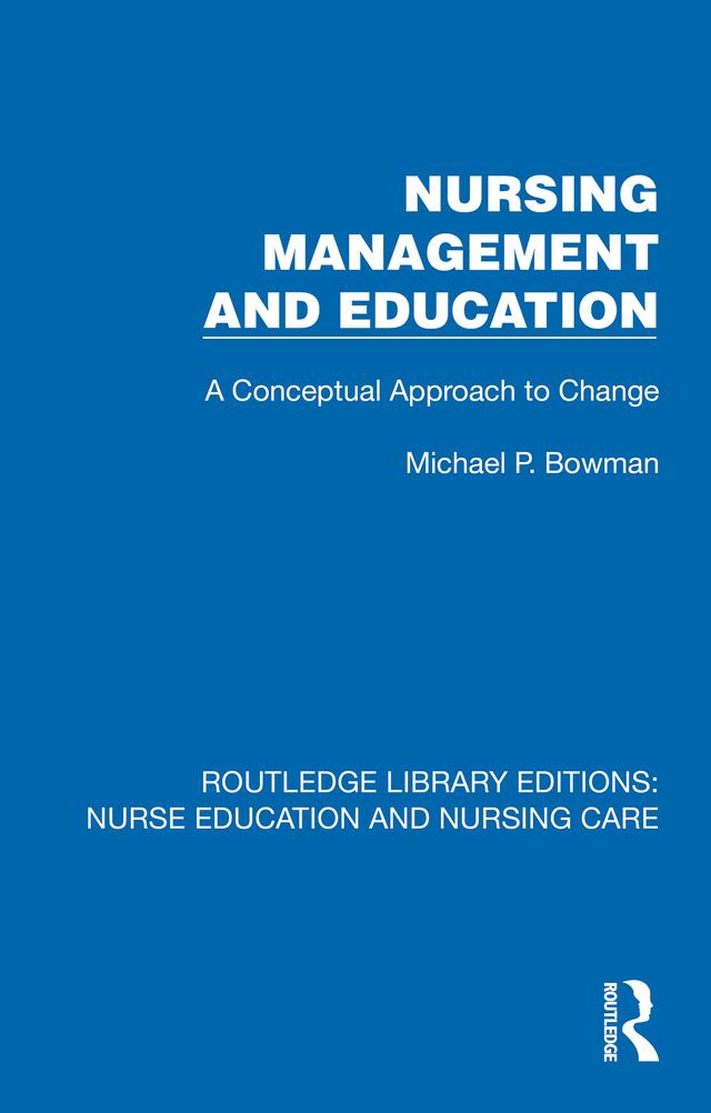 Nursing Management and Education by Michael P. Bowman