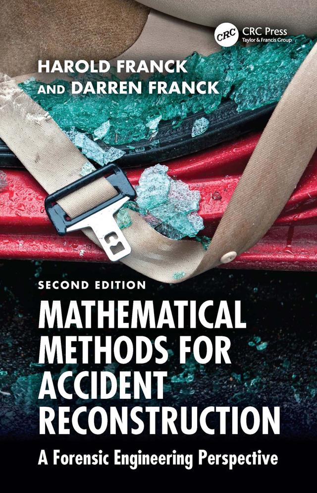Mathematical Methods for Accident Reconstruction by Darren Franck, Harold Franck