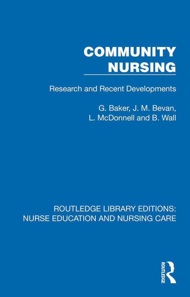 Community Nursing by B. Wall, G. Baker, J. M. Bevan, L. McDonnell