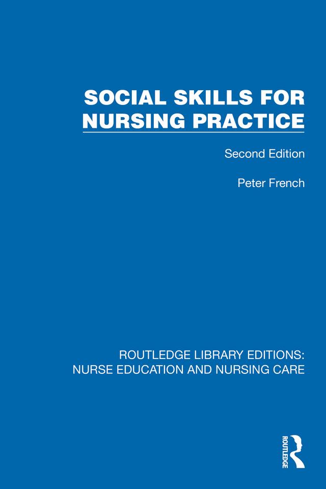Social Skills for Nursing Practice by Peter French