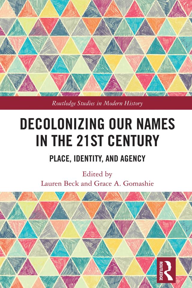 Decolonizing Our Names in the 21st Century by Grace A. Gomashie, Lauren Beck