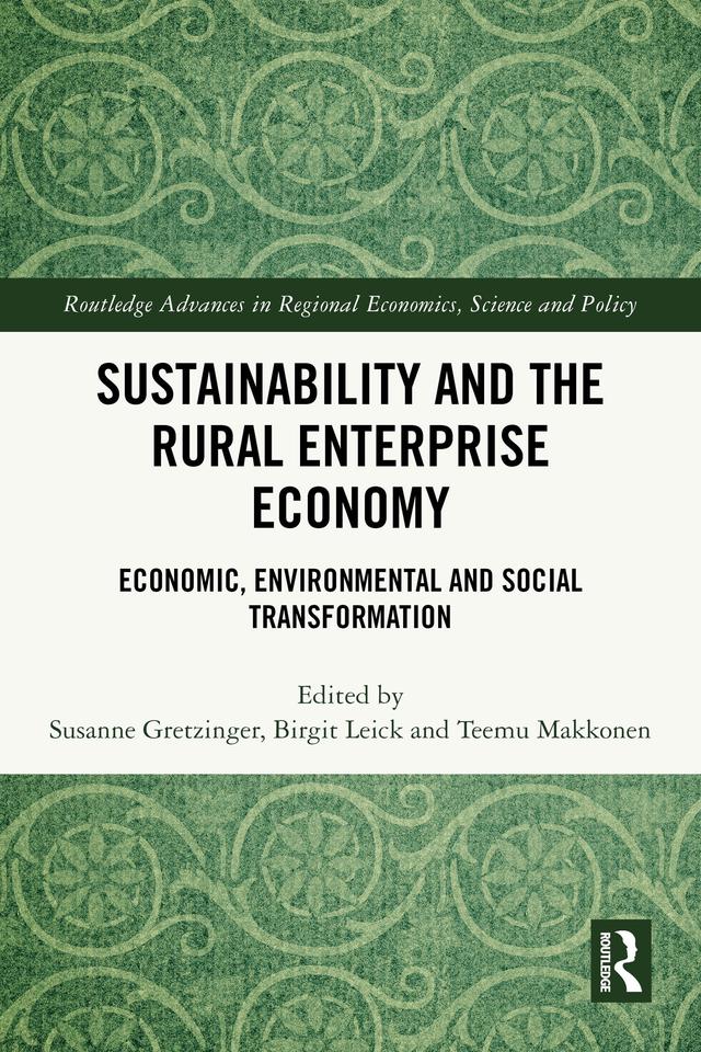 Sustainability and the Rural Enterprise Economy by Birgit Leick, Susanne Gretzinger, Teemu Makkonen