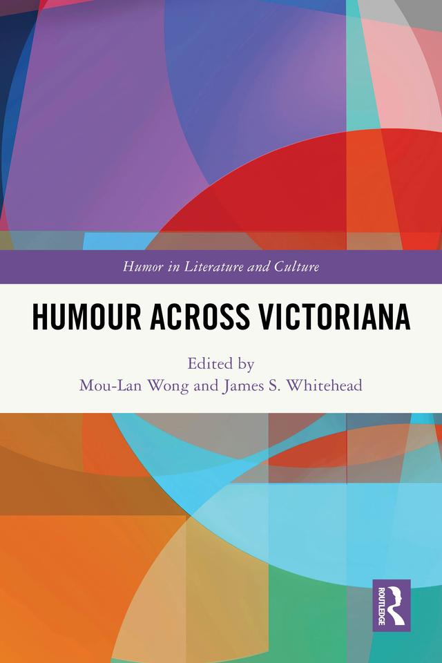 Humour Across Victoriana by James S. Whitehead, Mou-Lan Wong