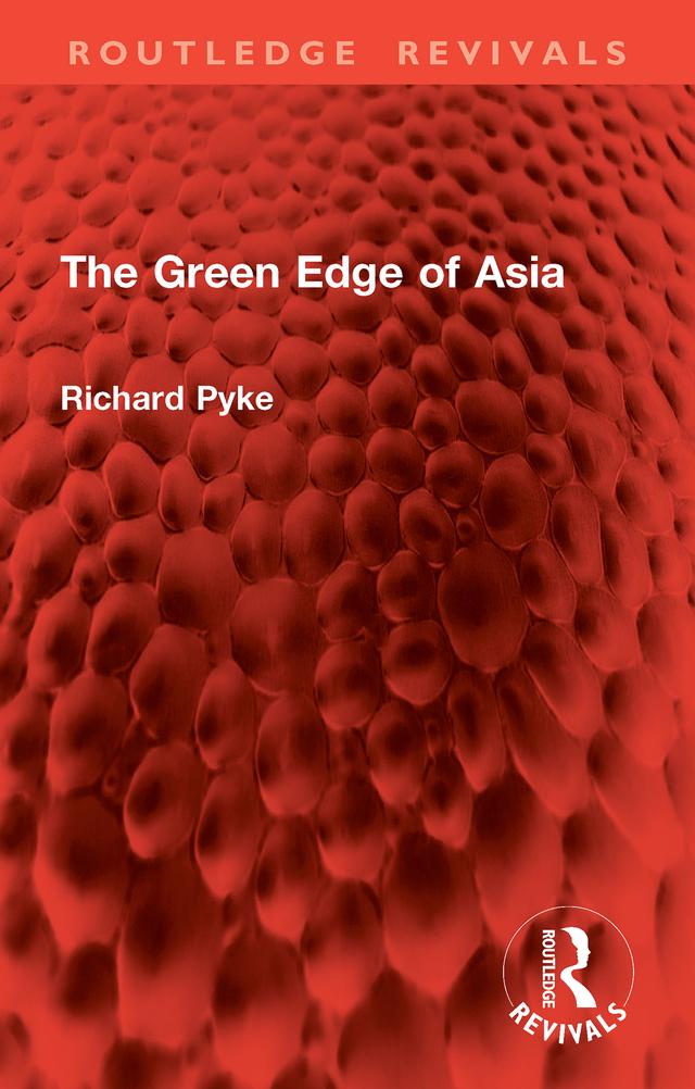 The Green Edge of Asia by Richard Pyke