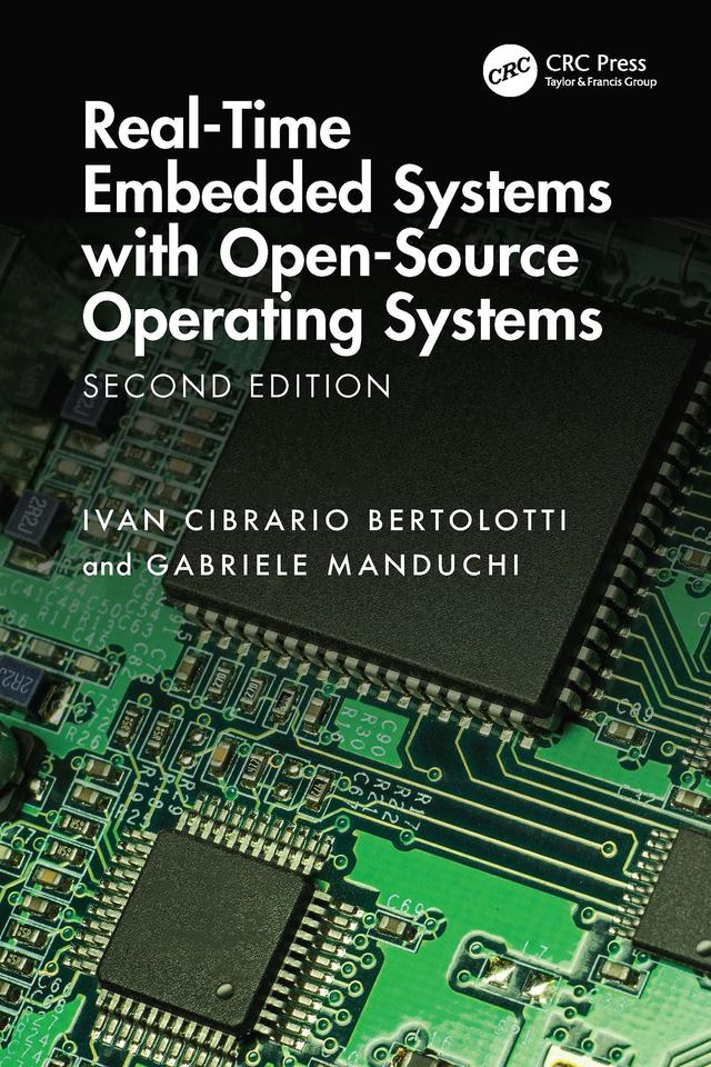 Real-Time Embedded Systems with Open-Source Operating Systems by Gabriele Manduchi, Ivan Cibrario Bertolotti