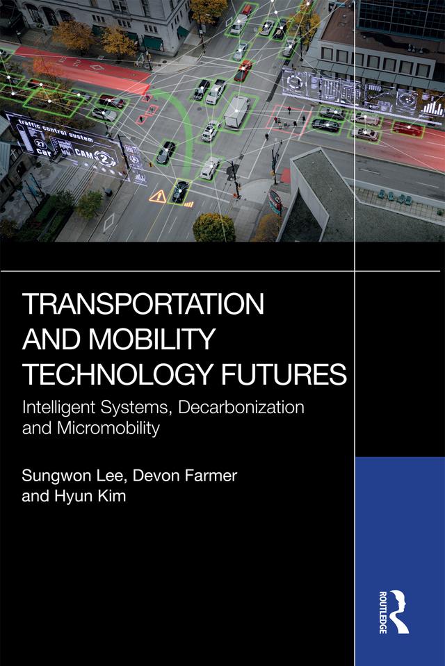 Transportation and Mobility Technology Futures by Devon Farmer, Hyun Kim, Sungwon Lee