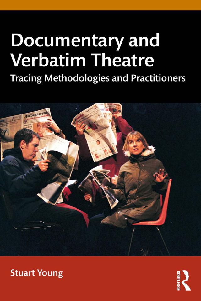 Documentary and Verbatim Theatre by Stuart Young