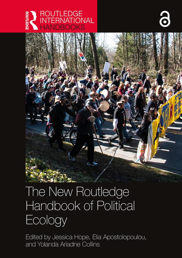 The New Routledge Handbook of Political Ecology by Elia Apostolopoulou, Jessica Hope, Yolanda Ariadne Collins