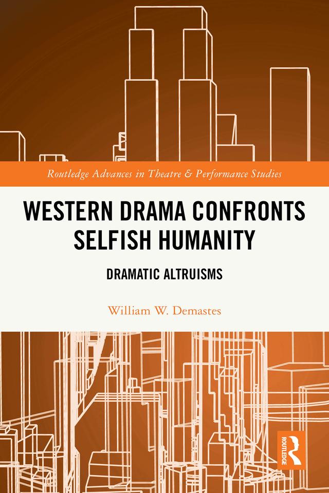 Western Drama Confronts Selfish Humanity by William W. Demastes