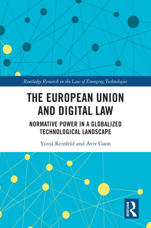 The European Union and Digital Law by Aviv Gaon, Yuval Reinfeld