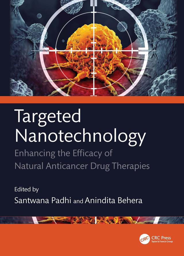 Targeted Nanotechnology by Anindita Behera, Santwana Padhi