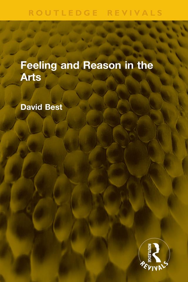 Feeling and Reason in the Arts by David Best