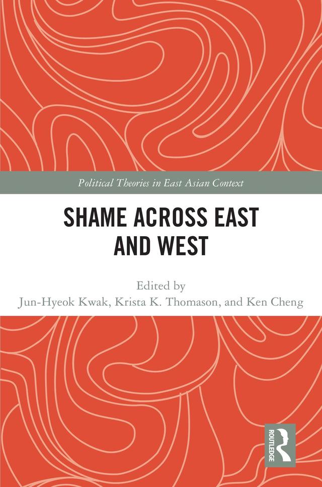 Shame Across East and West by Jun-Hyeok Kwak, Ken Cheng, Krista K. Thomason