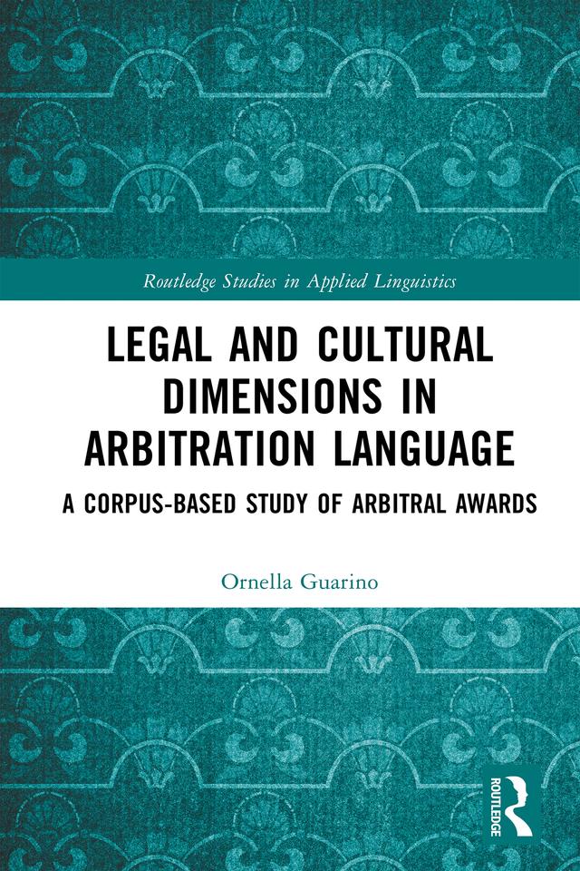 Legal and Cultural Dimensions in Arbitration Language by Ornella Guarino
