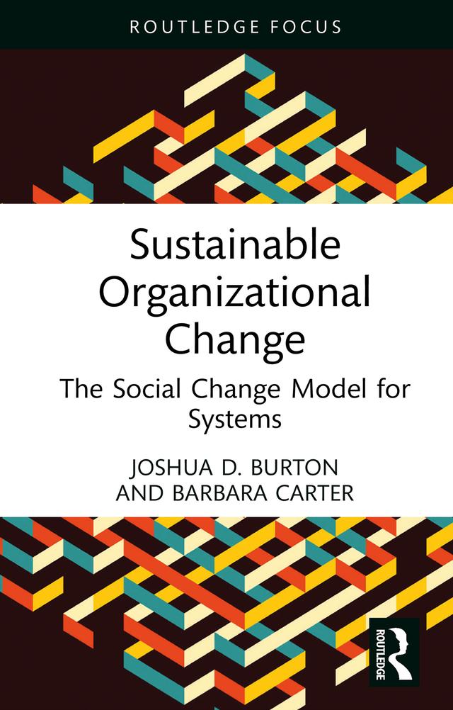 Sustainable Organizational Change by Barbara Carter, Joshua D. Burton