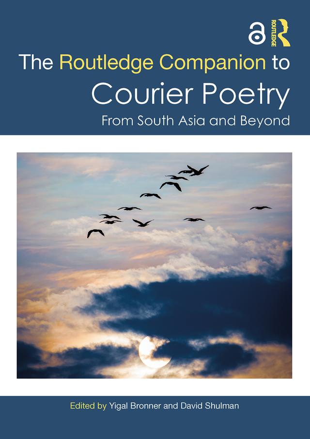 The Routledge Companion to Courier Poetry by David Shulman, Yigal Bronner