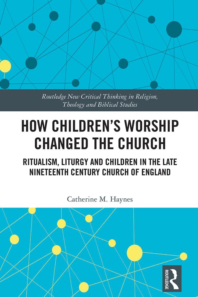 How Children's Worship Changed the Church by Catherine M. Haynes
