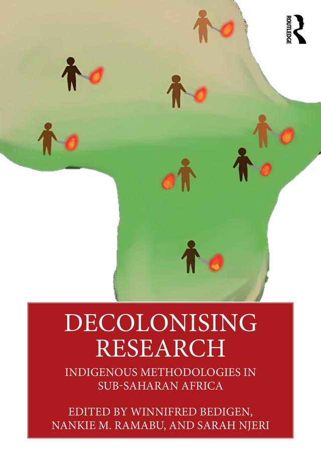 Decolonising Research by Nankie M. Ramabu, Sarah Njeri, Winnifred Bedigen