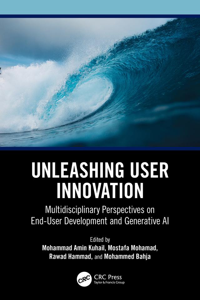 Unleashing User Innovation by Mohammad Amin Kuhail, Mohammed Bahja, Mostafa Mohamad, Rawad Hammad