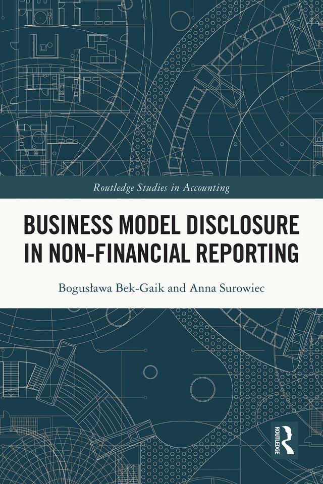 Business Model Disclosure in Non-Financial Reporting by Anna Surowiec, Bogusława Bek-Gaik
