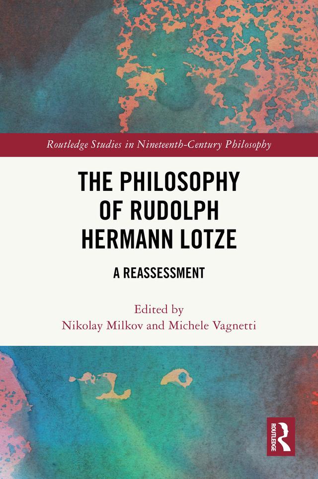 The Philosophy of Rudolph Hermann Lotze by Michele Vagnetti, Nikolay Milkov