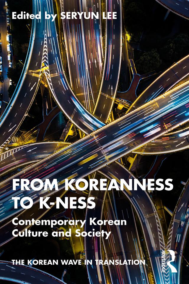 From Koreanness to K-ness by Seryun Lee