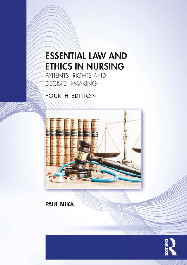 Essential Law and Ethics in Nursing by Paul Buka