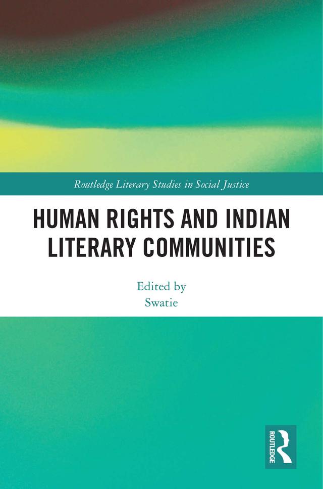 Human Rights and Indian Literary Communities by Swatie