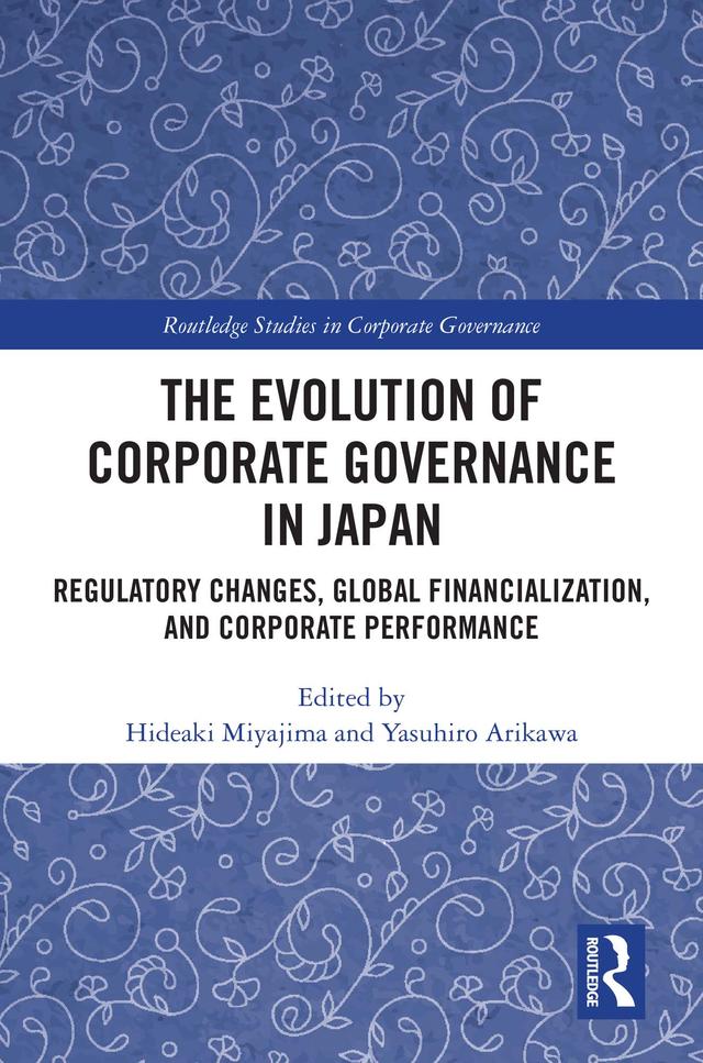 The Evolution of Corporate Governance in Japan by Hideaki Miyajima, Yasuhiro Arikawa
