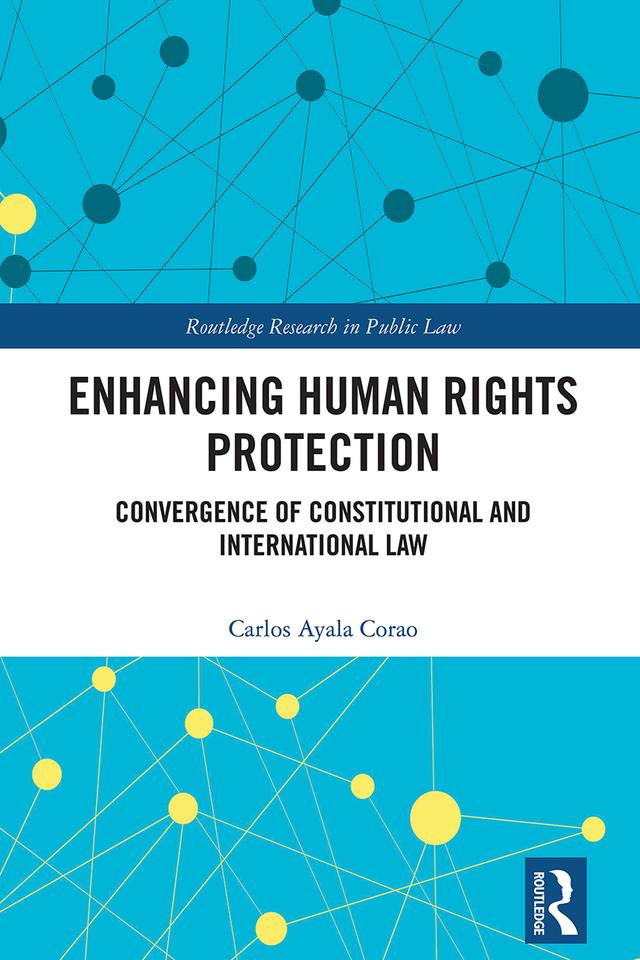 Enhancing Human Rights Protection by Carlos Ayala Corao