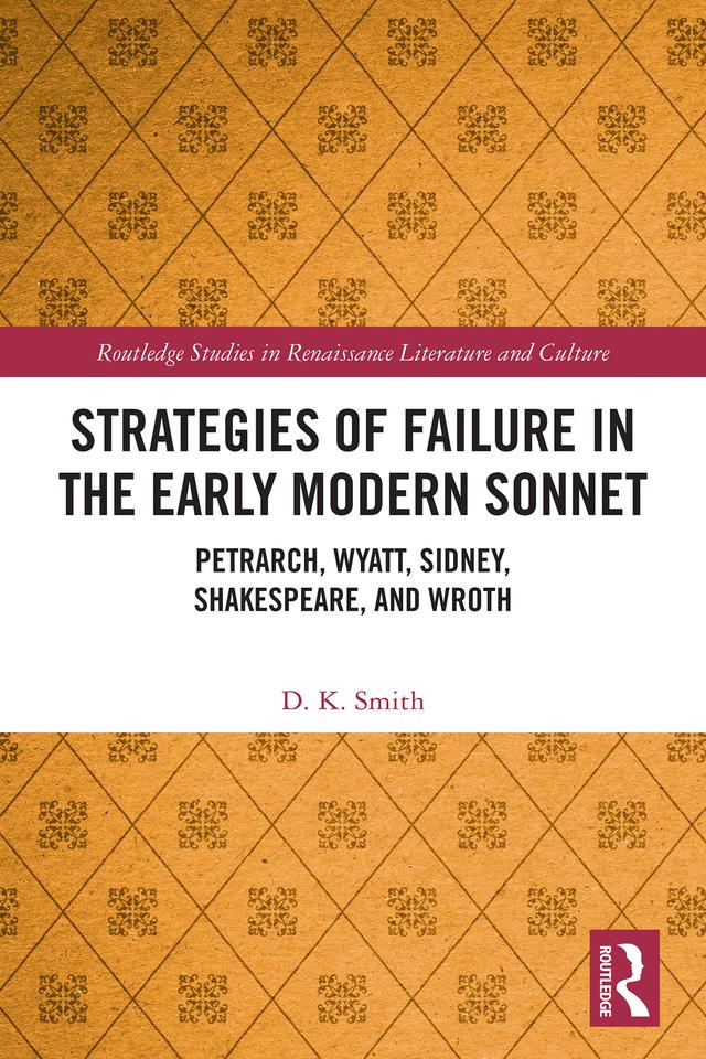 Strategies of Failure in the Early Modern Sonnet by D. K. Smith