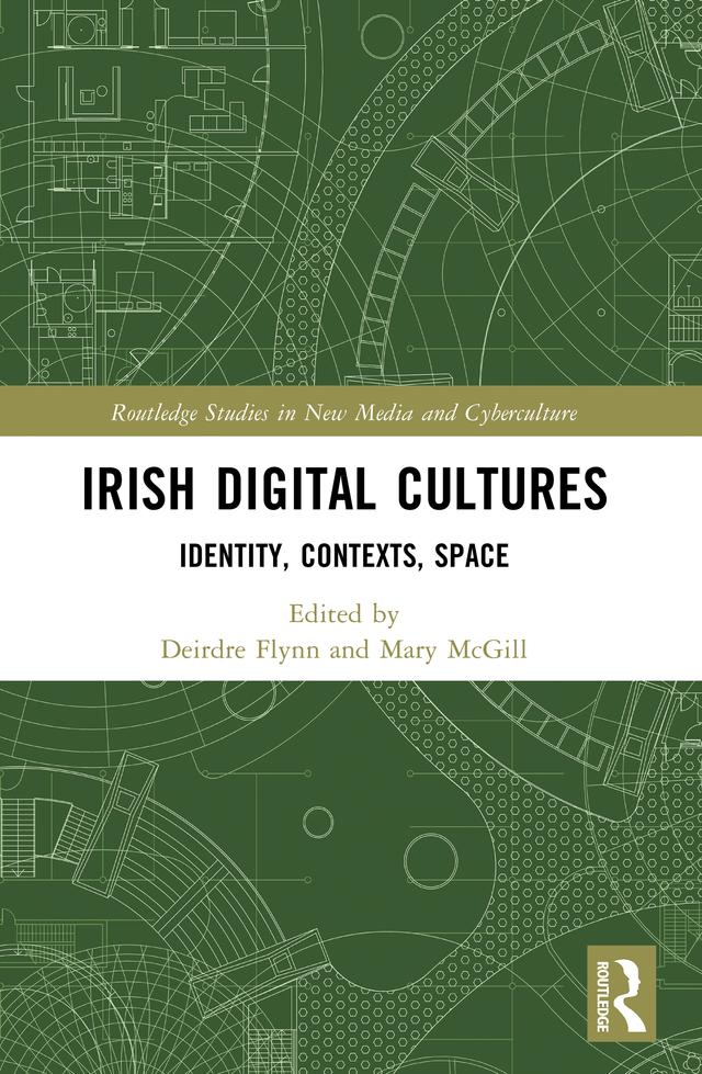 Irish Digital Cultures by Deirdre Flynn, Mary McGill