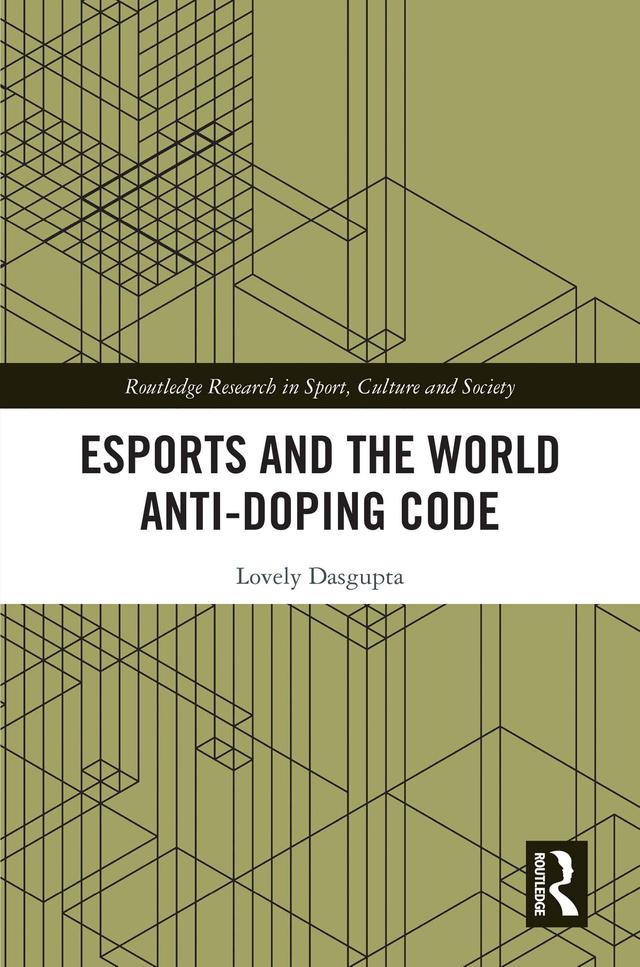 Esports and the World Anti-Doping Code by Lovely Dasgupta
