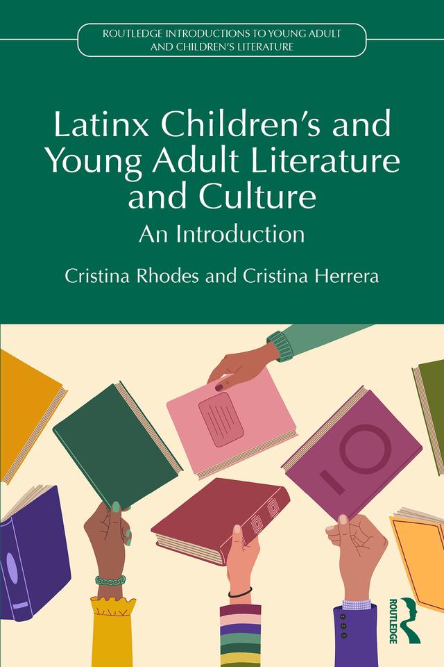 Latinx Children's and Young Adult Literature and Culture by Cristina Herrera, Cristina Rhodes