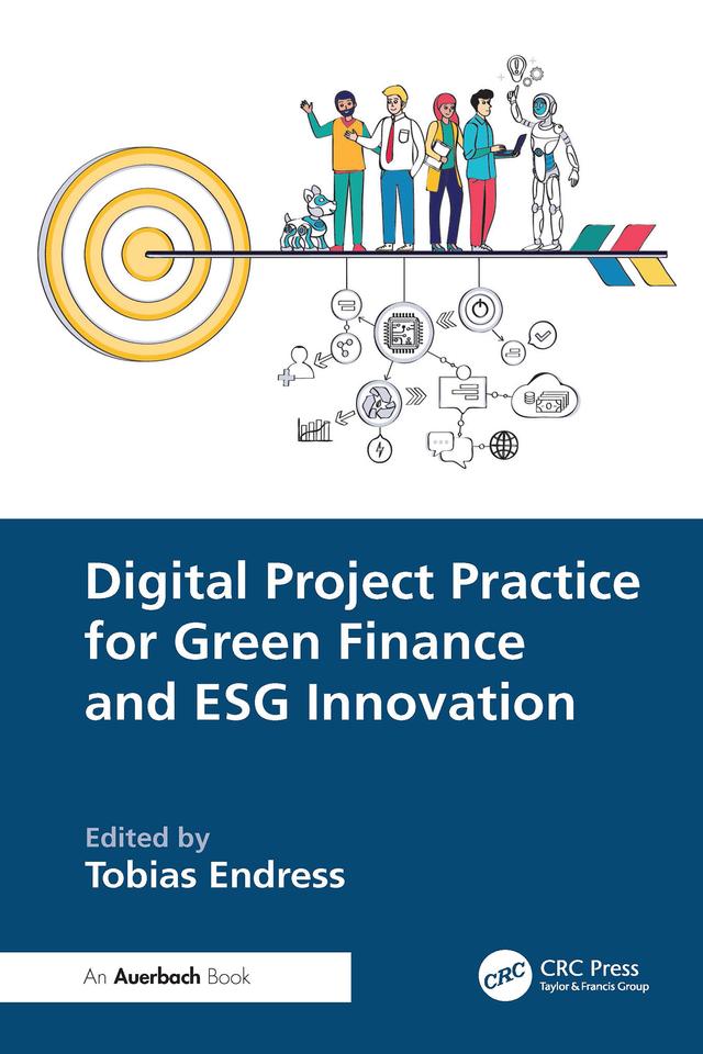 Digital Project Practice for Green Finance and ESG Innovation by Tobias Endress