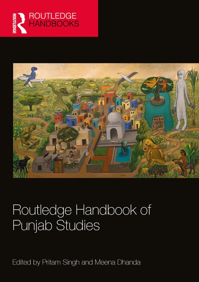 Routledge Handbook of Punjab Studies by Meena Dhanda, Pritam Singh