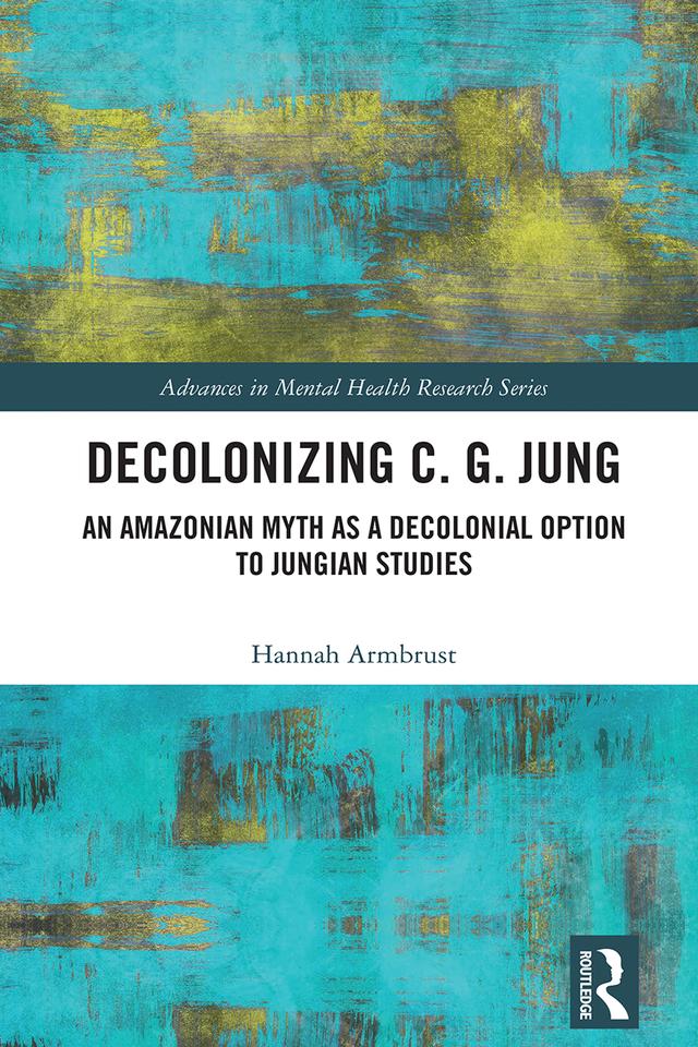 Decolonizing C. G. Jung by Hannah Armbrust