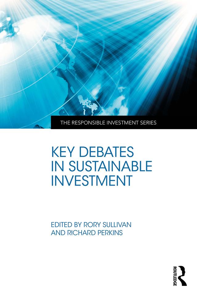 Key Debates in Sustainable Investment by Richard Perkins, Rory Sullivan