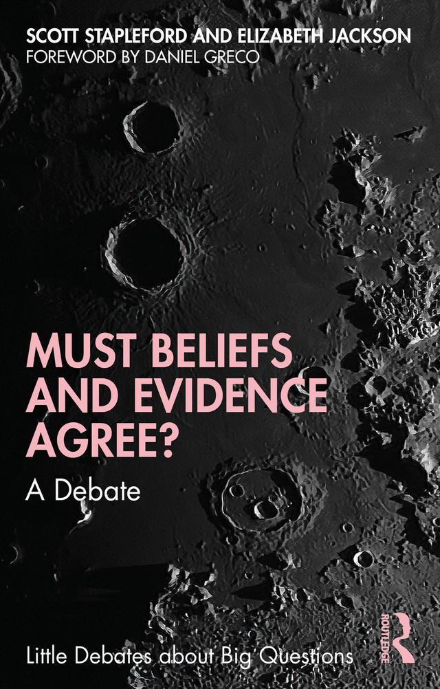 Must Beliefs and Evidence Agree? by Elizabeth Jackson, Scott Stapleford