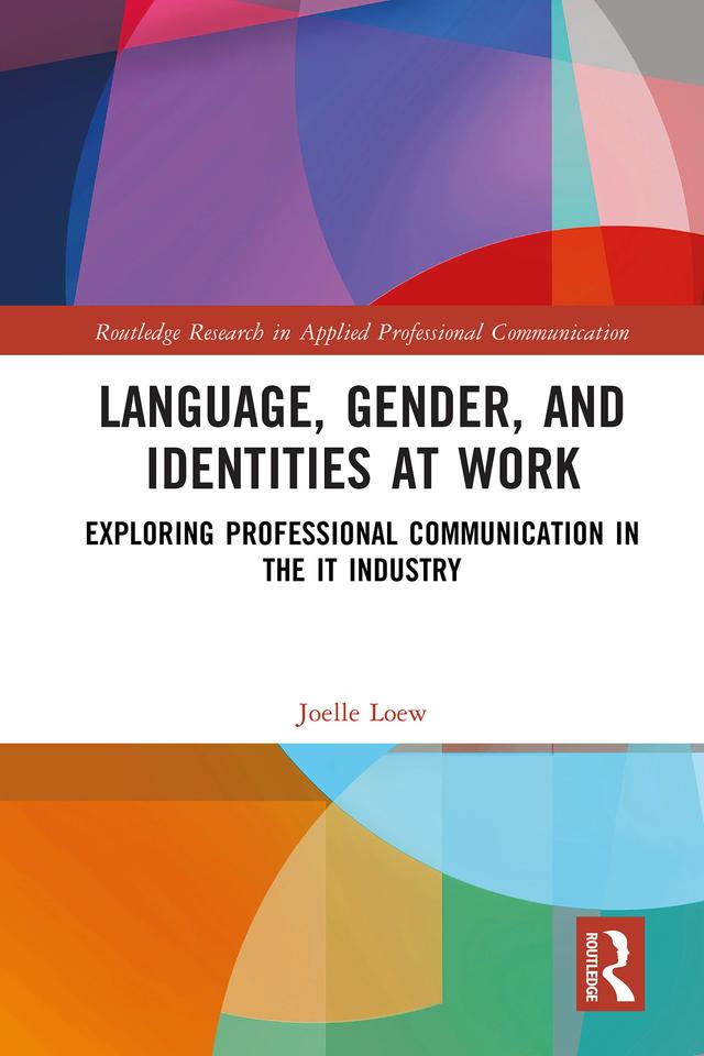 Language, Gender, and Identities at Work by Joelle Loew